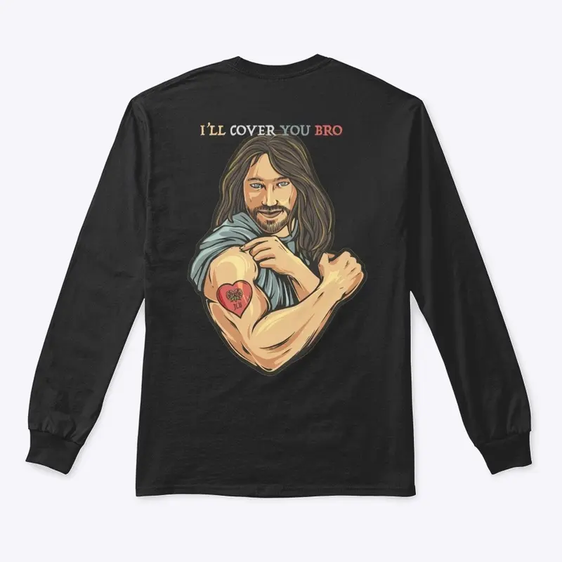 Jesus Loves Bro / I'll Cover You Bro