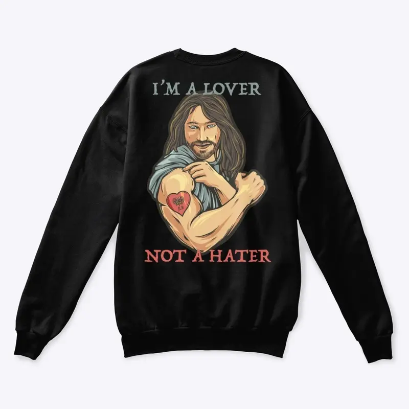 Jesus Loves Bro / Lover Not A Hater