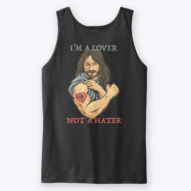 Jesus Loves Bro / Lover Not A Hater