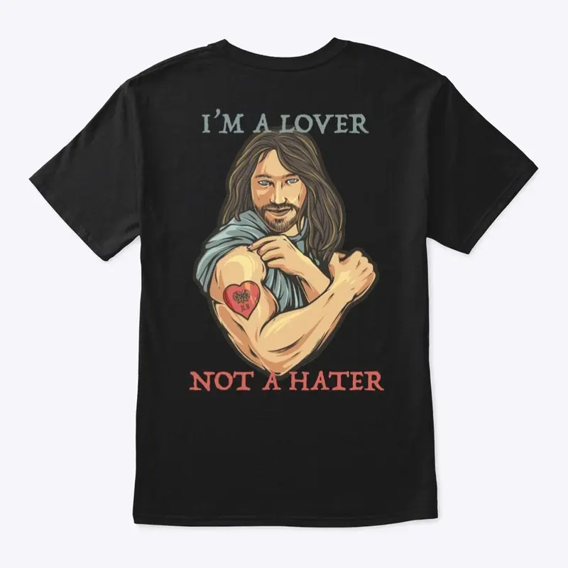 Jesus Loves Bro / Lover Not A Hater